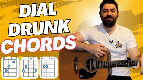 Heres a recap (all of which are. . Dial drunk chords